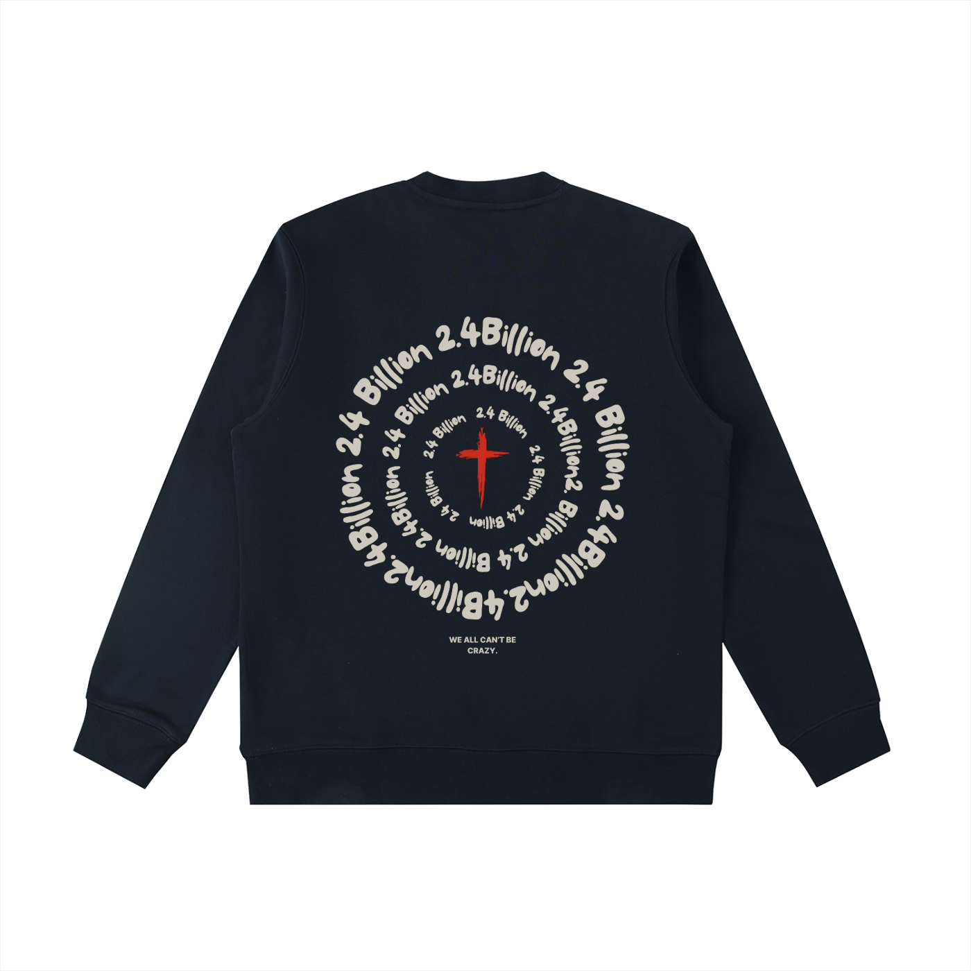 "2.4 Billion" - Heavyweight Crewneck Sweatshirt