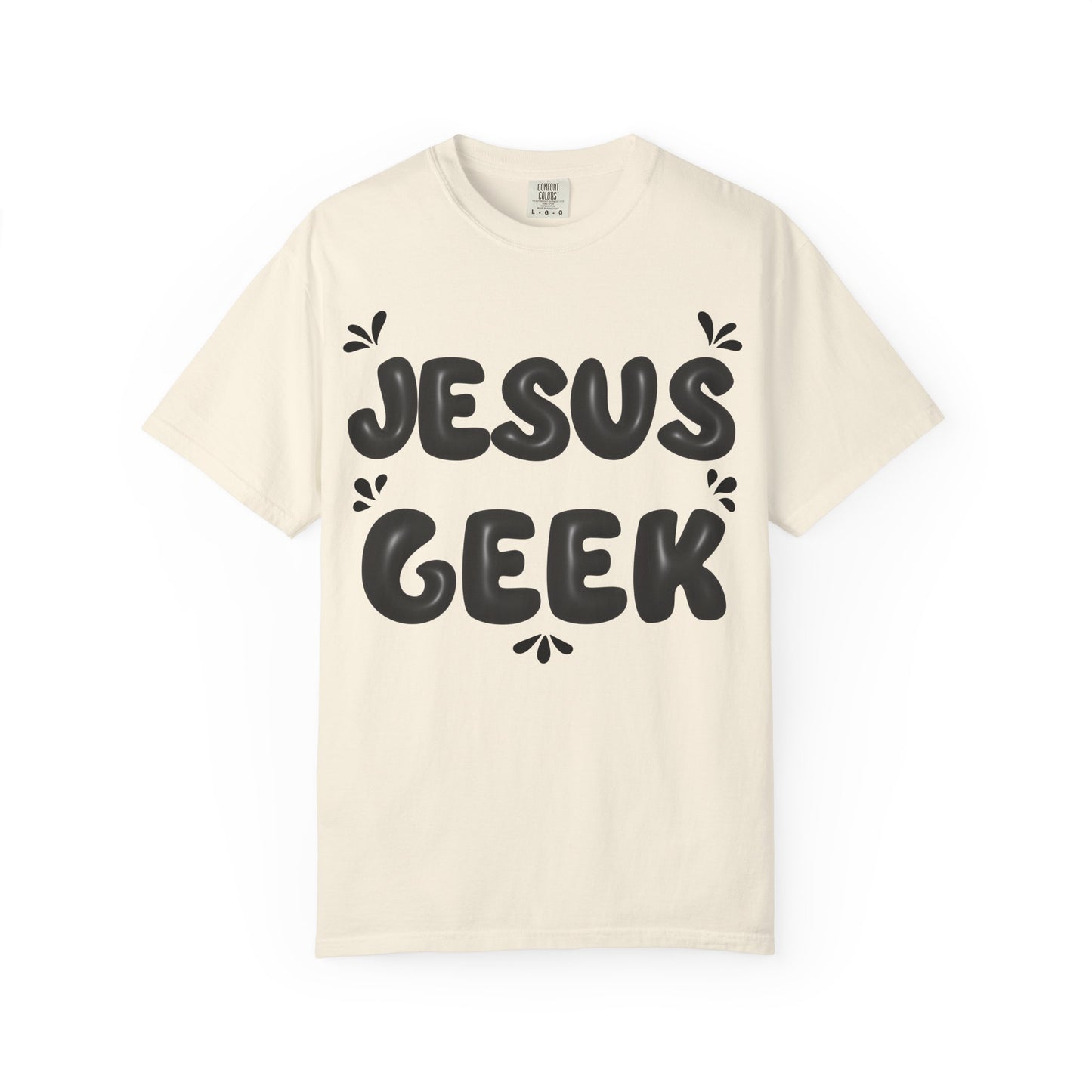 "Jesus Geek" - Unisex Garment-Dyed T-Shirt
